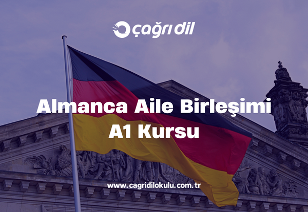 Almanca Aile Birleşimi A1 Kursu Ankara