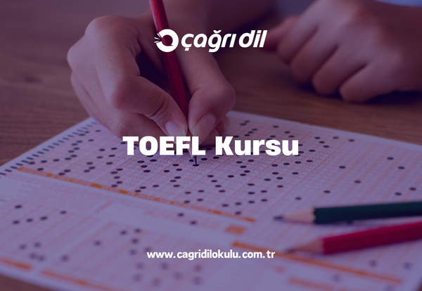 TOEFL Kursu Ankara, TOEFL IBT Kursu