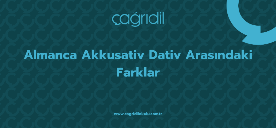 Almanca Akkusativ Dativ Arasındaki Farklar