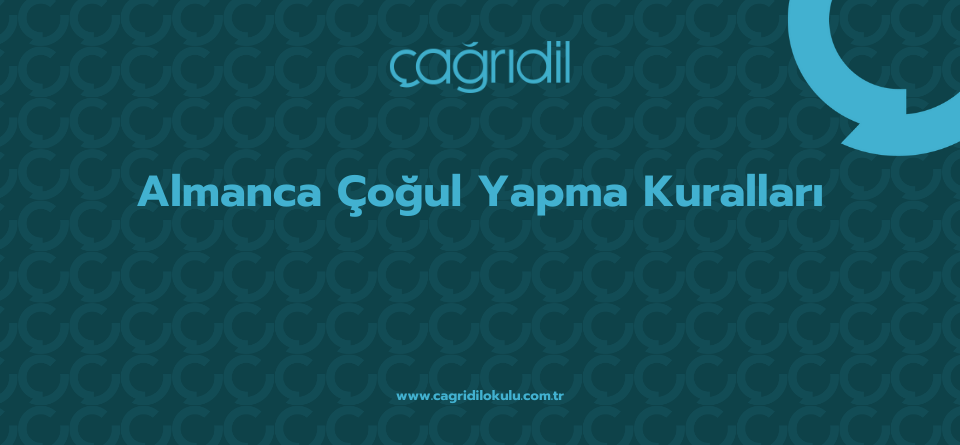 Almanca Çoğul Yapma Kuralları